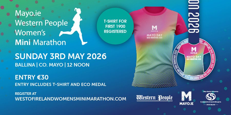 Colourful event poster for the Women’s Mini Marathon on 3rd May 2026 in Ballina, West of Ireland. €30 entry includes a T-shirt and medal. Website and sponsor logos are featured.